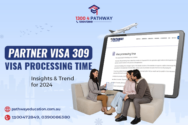 Partner Visa 309 Visa Processing Time