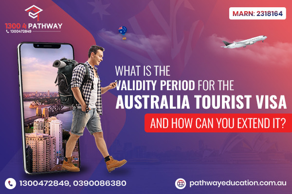 Validity Period for the Australia Tourist Visa